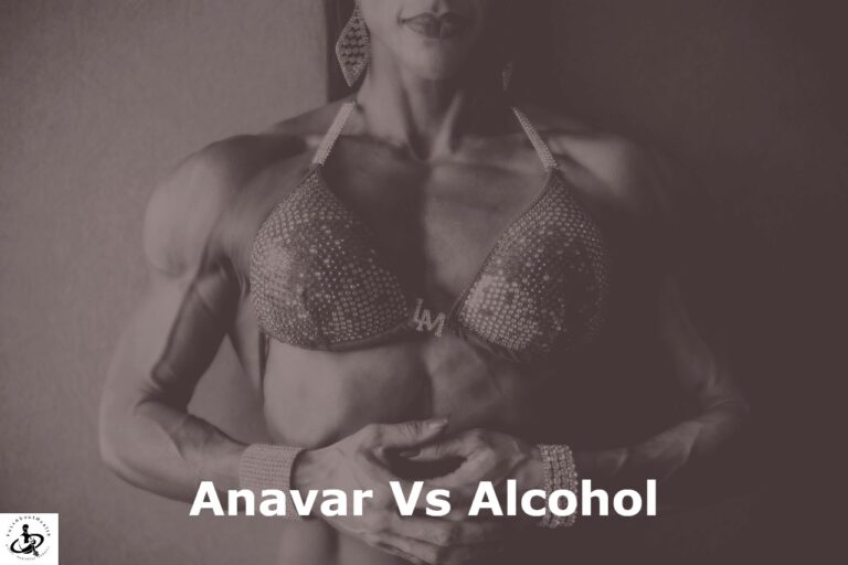 Anavar and Alcohol: What You Need to Know About Mixing the Two(Exposed)