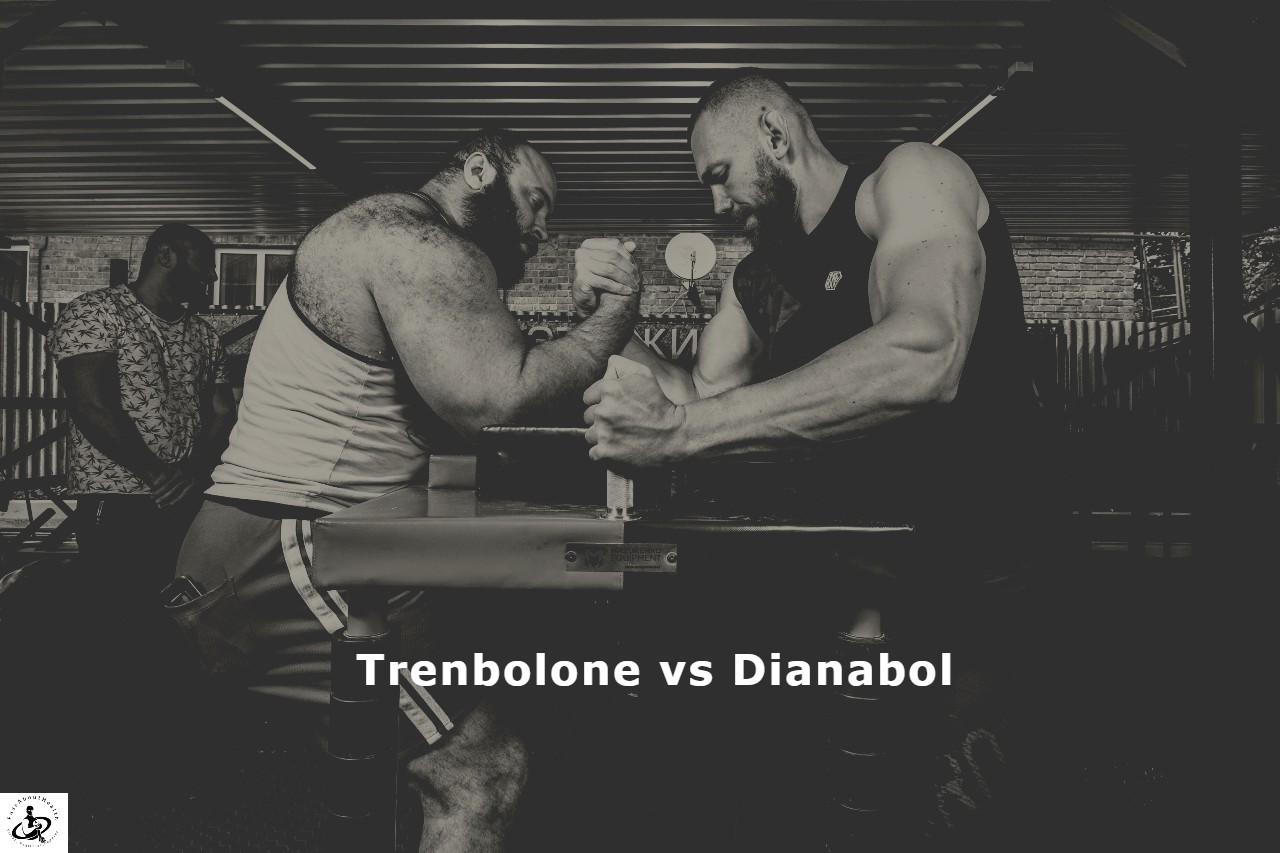 Trenbolone vs Dianabol